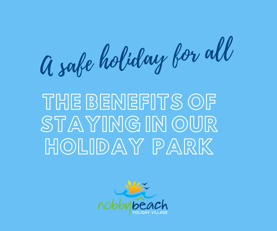 The benefits of staying in our Holiday Park