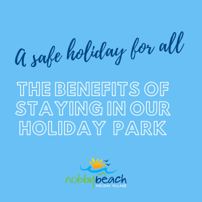 The benefits of staying in our Holiday Park
